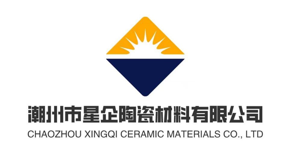 Chaozhou Xingqi Ceramic Material Co., Ltd. Chaozhou Xingqi Ceramic Material Co., Ltd.